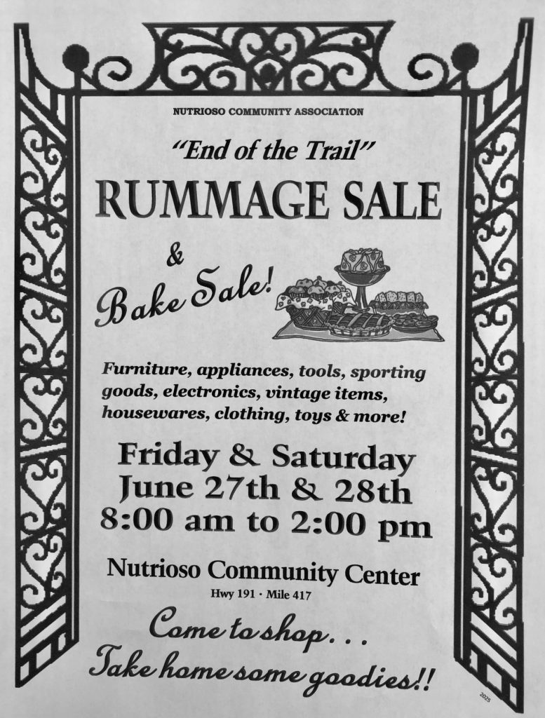 "End of the Trail" Rummage Sale & Bake Sale
Furniture, appliances, tools, sporting goods, electronics, vintage items, housewares, clothing, toys and more.
Friday & Saturday June 27th & 28th 8:00 am to 2:00 pm
Nutrioso Community Center