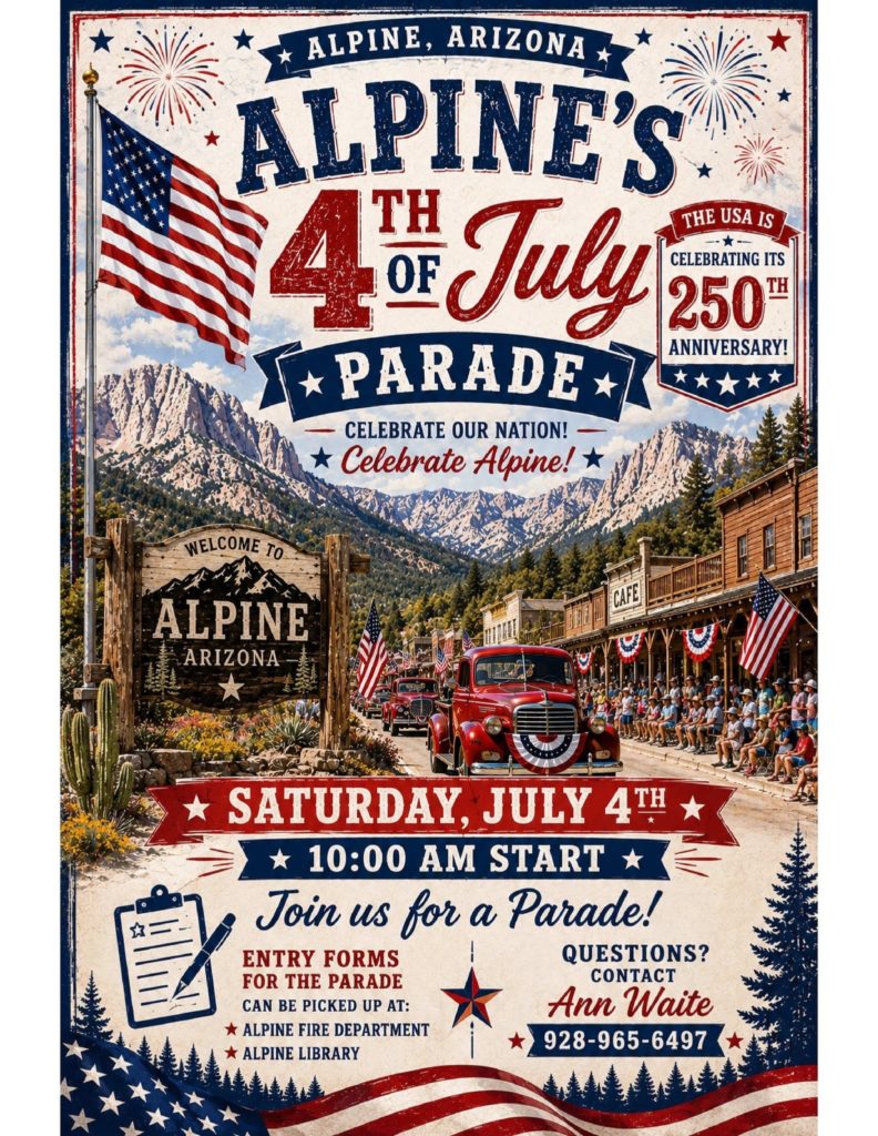 Alpine's 4th of July Parade Saturday, July 4th 10:00 AM Start. Join us for a Parade! Entry Forms for the Parade can be pciked up at the Alpine Fire Department or Alpine Library.